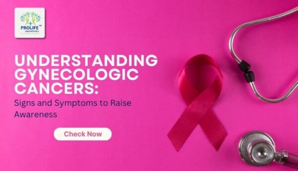 Understanding Gynecologic Cancers Signs and Symptoms to Raise Awareness