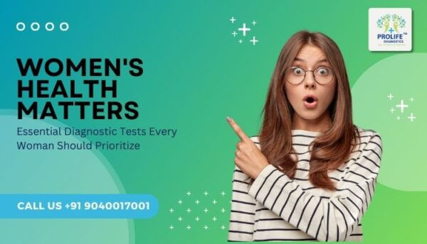 Women’s Health Matters Essential Diagnostic Tests Every Woman Should Prioritize