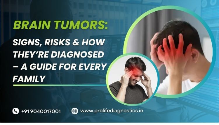 Brain Tumors Signs, Risks & How They're Diagnosed – A Guide for Every Family (1)